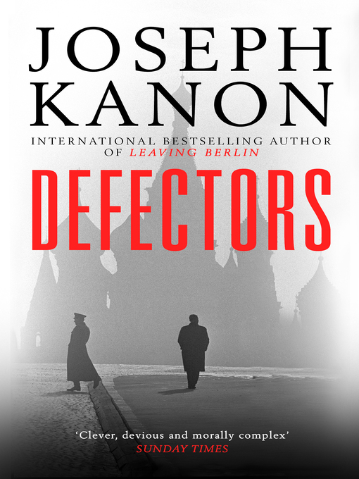 Title details for Defectors by Joseph Kanon - Available